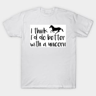 I think I'd do better with a unicorn - inspired by Waverly Earp T-Shirt